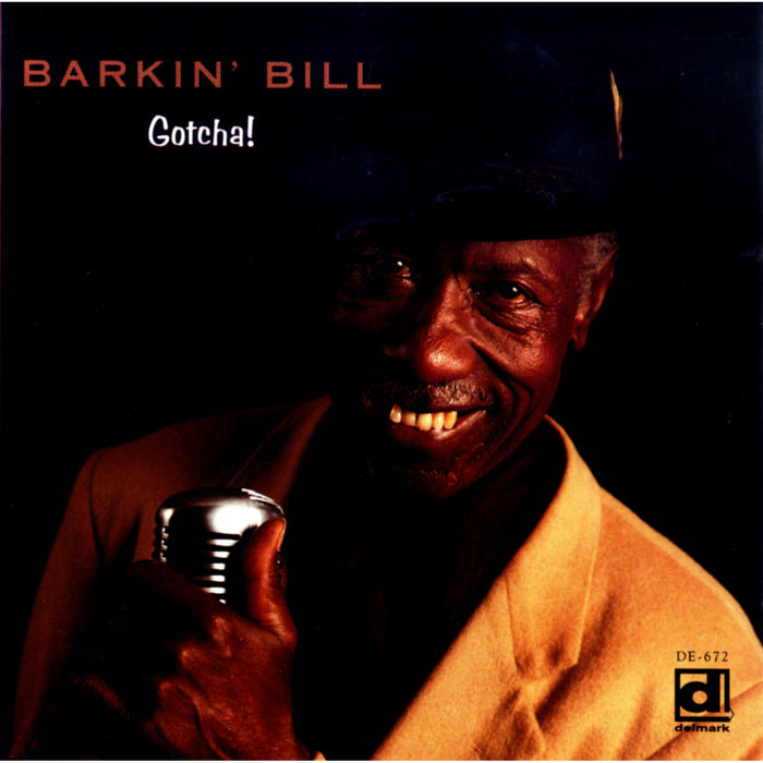 Barkin' Bill - Gotcha! - DELMARK06722