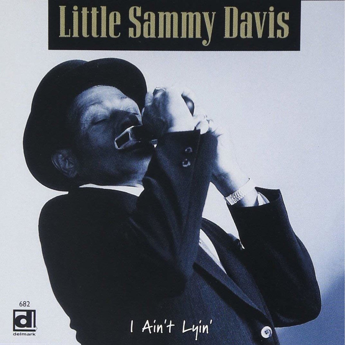 Little Sammy Davis - I Ain't Lyin' - DELMARK06822