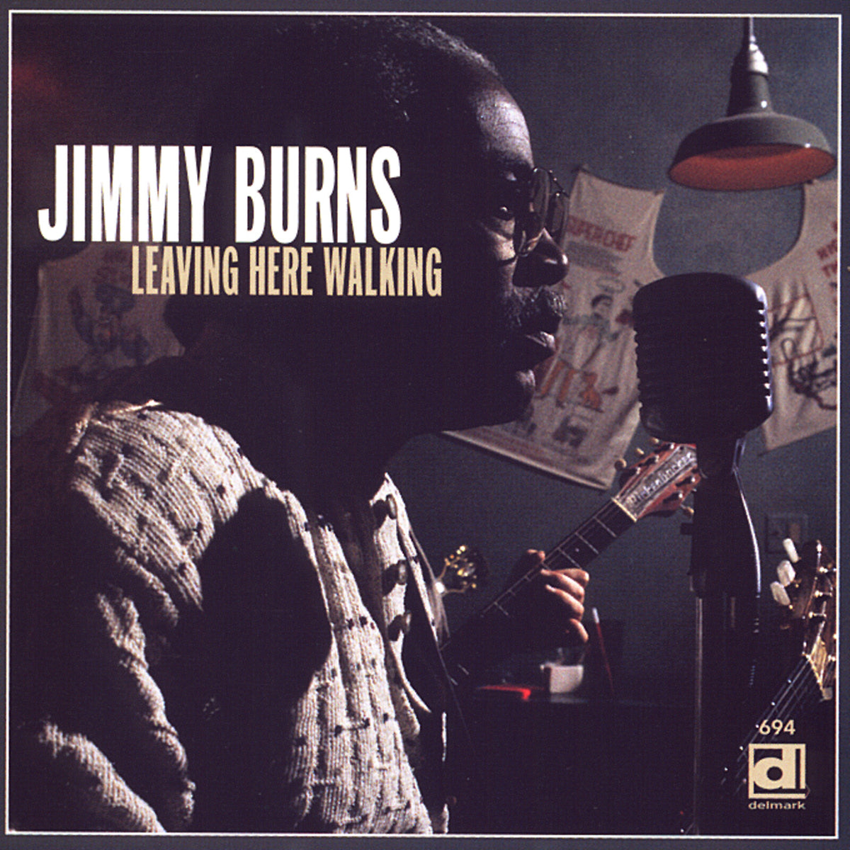 Jimmy Burns - Leaving Here Walking - DELMARK06942