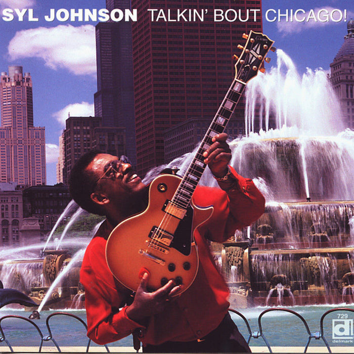 Syl Johnson - Talkin' Bout Chicago - DELMARK07292