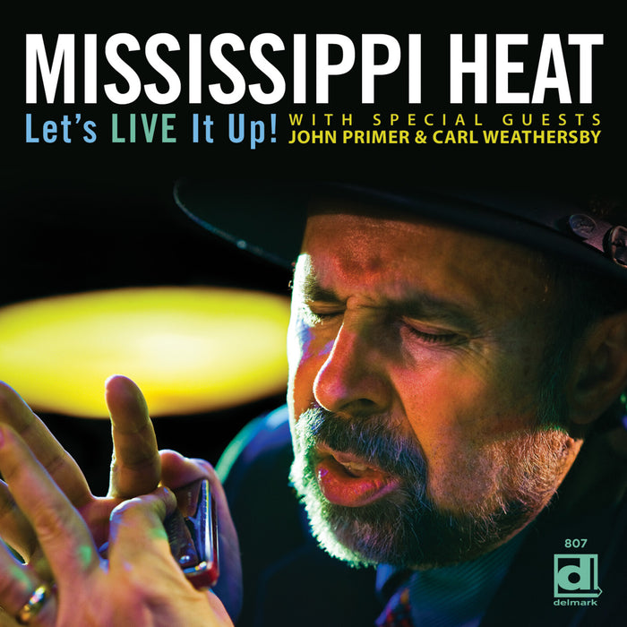 Mississippi Heat - Let's Live It Up - DELMARK08072