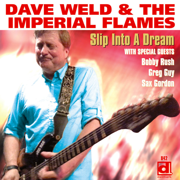 Dave Weld & The Imperials Flames - Slip Into A Dream - DELMARK08422
