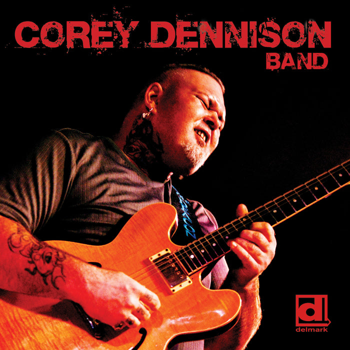 Corey Dennison - Corey Dennison Band - DELMARK08442