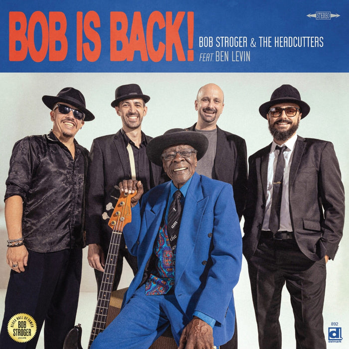 Bob Stroger & The Headcutters - Bob Is Back! - DELMARK08922
