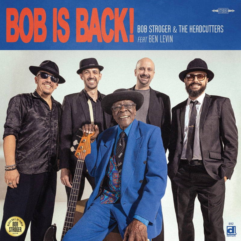 Bob Stroger & The Headcutters - Bob Is Back! - DELMARK08922