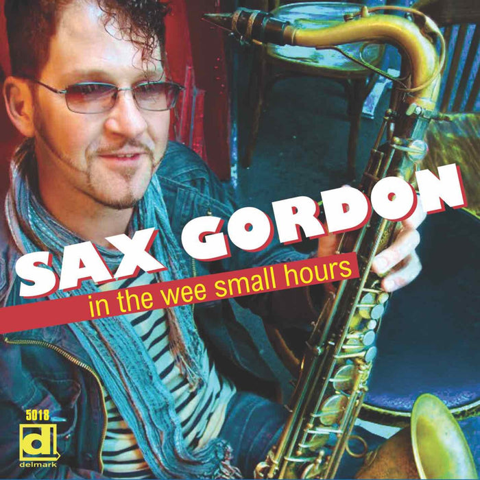Sax Gordon - In the Wee Small Hours - DELMARK50182