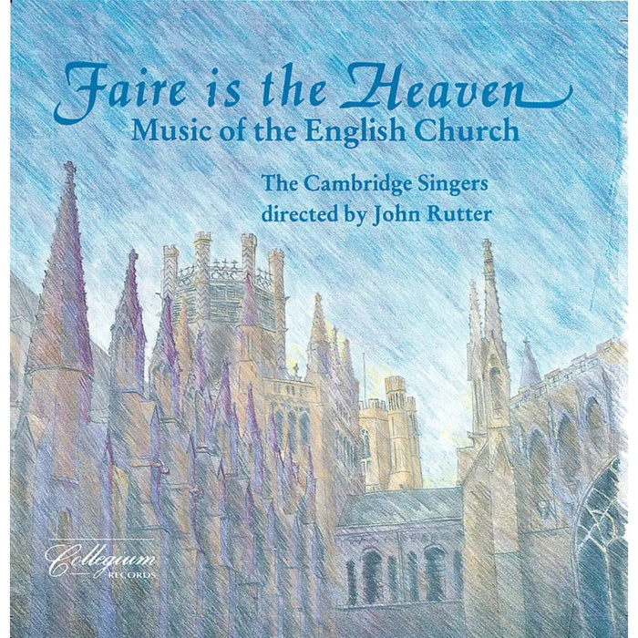 John Rutter, The Cambridge Singers - Faire is the Heaven - COLCD107