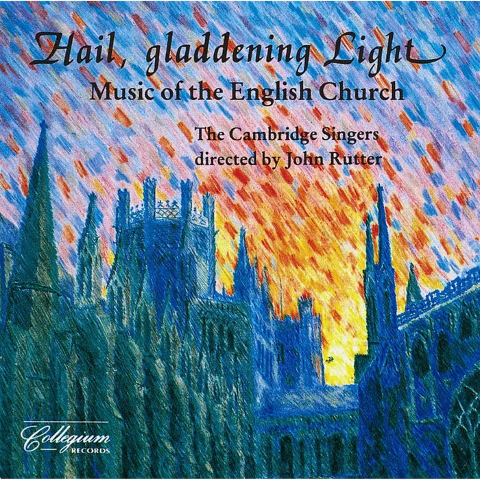 John Rutter, The Cambridge Singers - Hail Gladdening Light - COLCD113