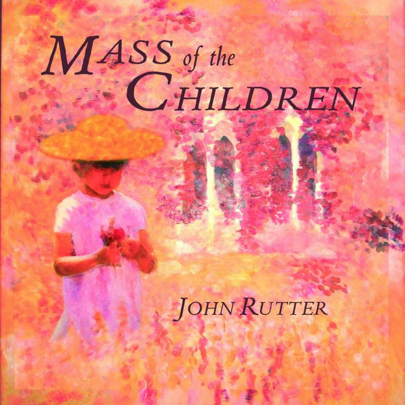 Cambridge Singers - RUTTER: MASS OF THE CHILDREN - COLCD129