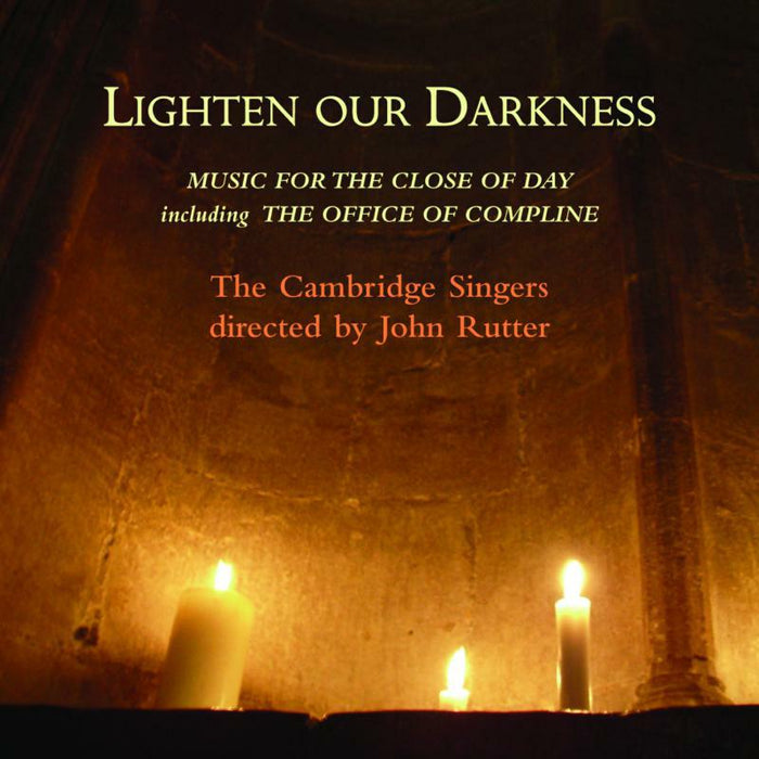 Cambridge Singers:Rutter - LIGHTEN OUR DARKNESS - COLCD131