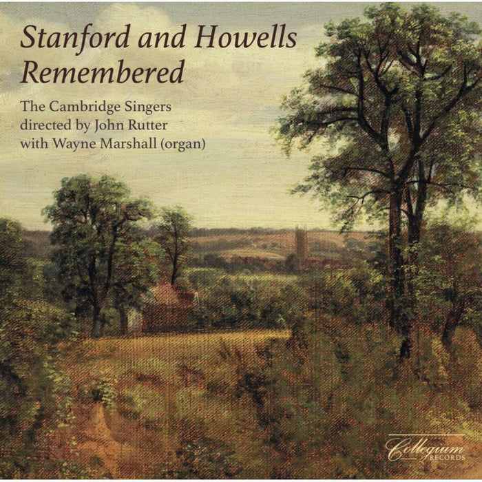 The Cambridge Singers/Rutter - Sir Charles Villiers Standford and Herbet Howells: Remembered - CSCD524