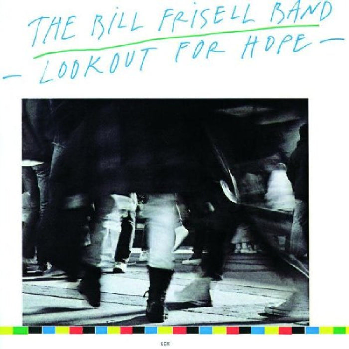 Bill -Band- Frisell - Lookout For Hope - 8334952