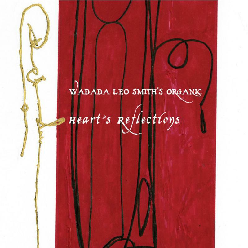 Wadada Leo Smith - Heart's Reflection - RUNE330