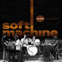 Soft Machine - Facelift France And Holland - RUNE495LP