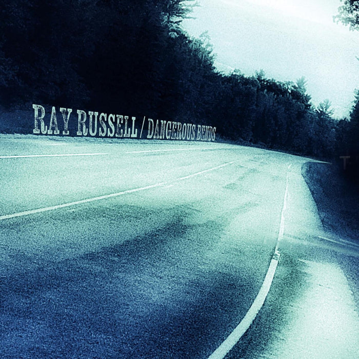 Ray Russell - Dangerous Bends - RUNE553