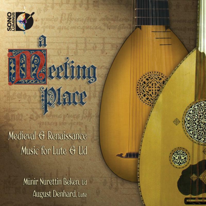 Beken:Denhard - Various: A Meeting Place: Medieval And Renaissance Music For Lute/ Ud - DSL-92133