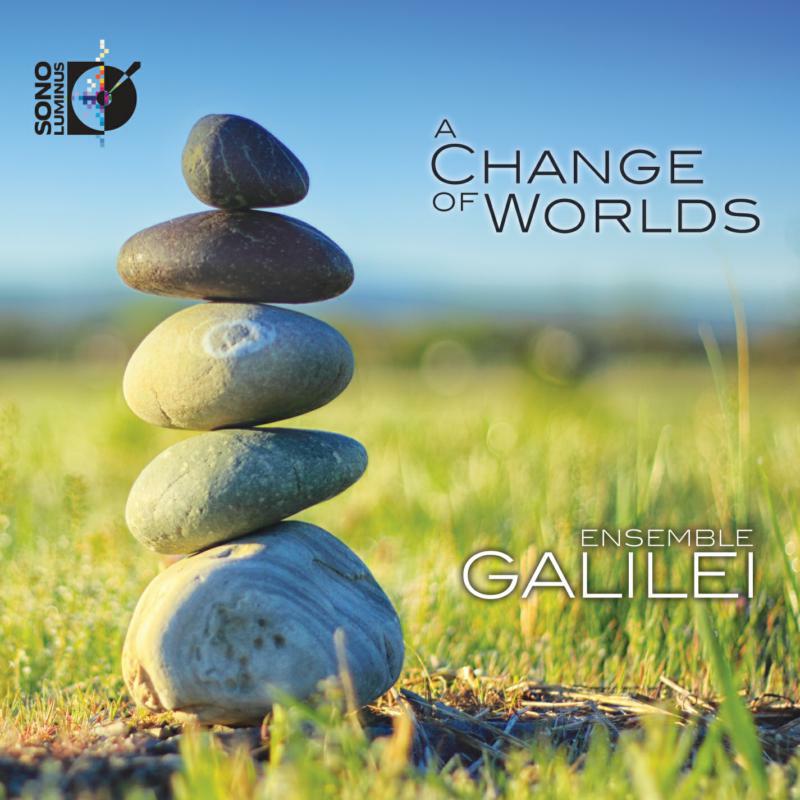 Ensemble Galilei - A Change Of Worlds - DSL-92153