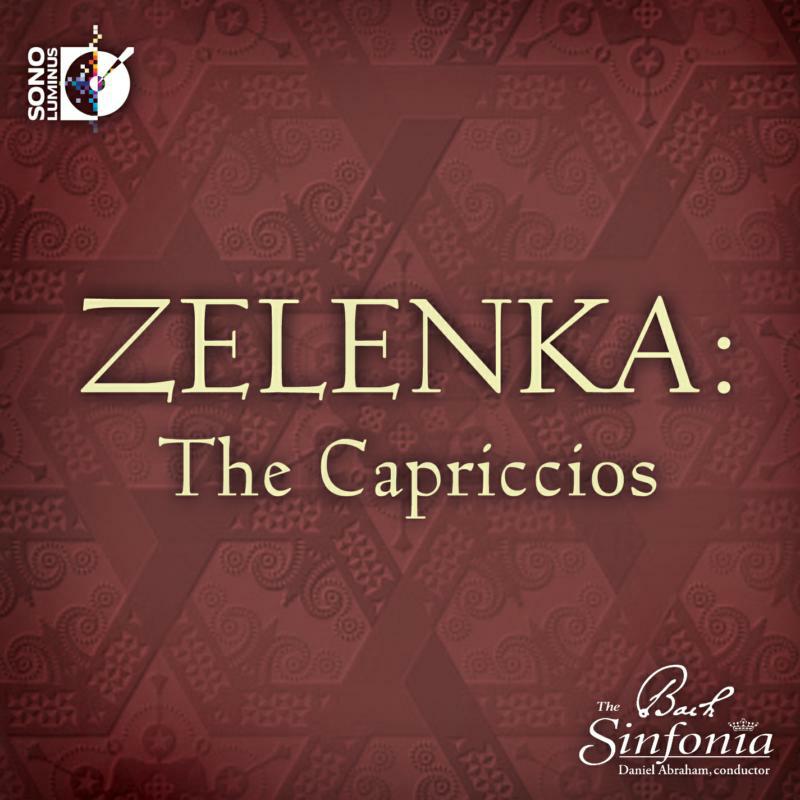 The Bach Sinfonia - Zelenka: The Capriccios - DSL-92163