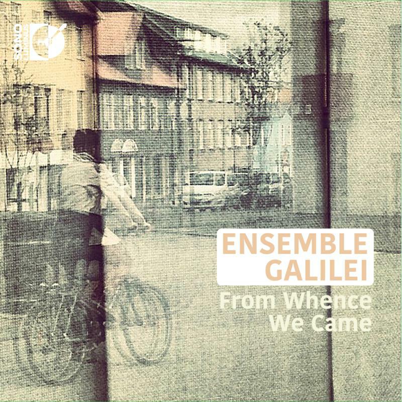 Ensemble Galilei - From Whence We Came - DSL-92194