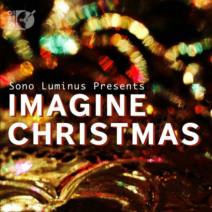 Various - Sono Luminus Presents Imagine Christmas - DSL-92216