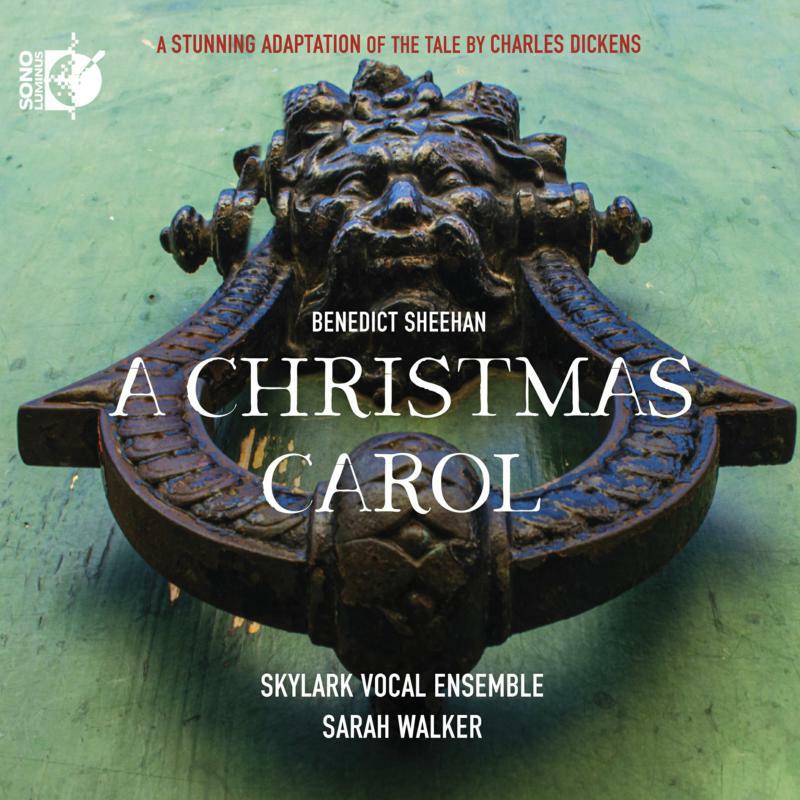 Skylark Vocal Ensemble - Benedict Sheehan: A Christmas Carol - DSL-92262