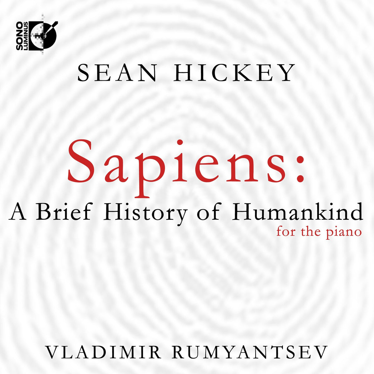 Vladimir Rumyantsev - Sean Hickey: Sapiens - A Brief History of Humankind - DSL-92285