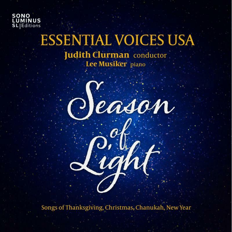 Essential Voices Usa - Season of Light: Songs of Thanksgiving, Christmas, Chanukah, New Year - SLE-70006