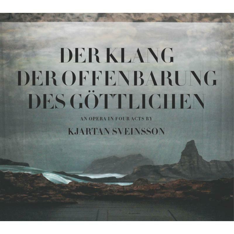 Various - Der Klang der Offenbarung des Göttlichen - An opera in four acts by Kjartan Sveinsson - SLE-70017