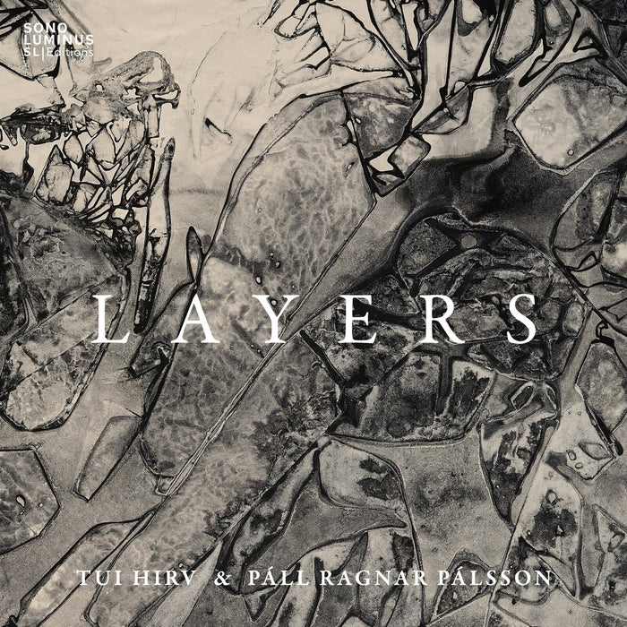 Tui Hirv; Pall Ragnar Palsson; Sander Saarmets; Skuli Sverrisson; Kaktus Einarsson; Tui Hirv; Soley Stefansdottir - Tui Hirv & Pall Ragnar Palsson: Layers - SLE-70051