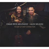 Omar Rios Melendez & Alex Wilson - The Art Of Deep Connection - AWCD10