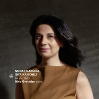 Nino Gvetadze - Nodar Gabunia; Giya Kancheli: As you like it - CC720036