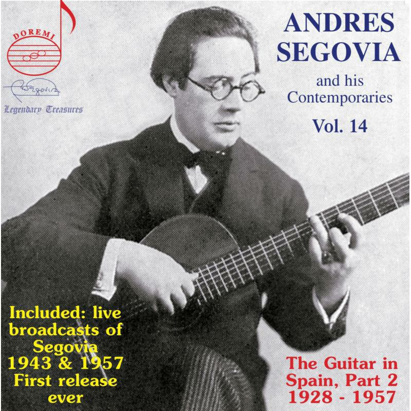 Andres Segovia - Segovia & his contemporaries Vol. 14: The Guitar in Spain part 2: 1928-1957 - DHR-8139