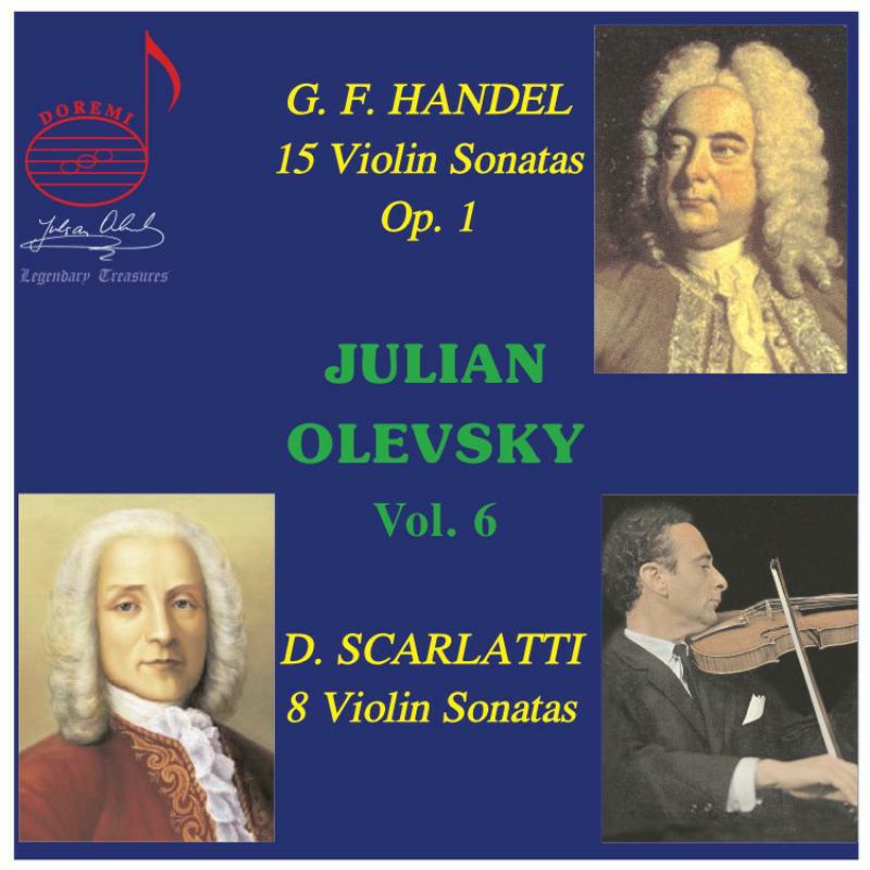 Julian Olevsky - Georg Frideric Handel: 15 Violin Sonatas, Oop. 1, Domenico Scarlatti: 8 Violin Sonatas - DHR-8074-6
