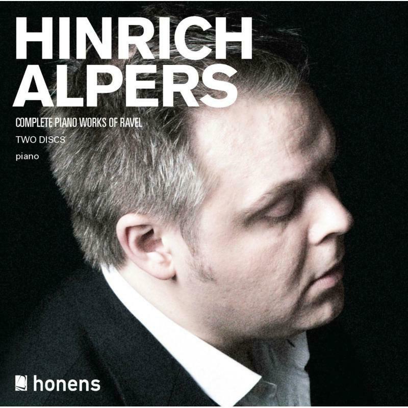 Hinrich Alpers - HINRICH ALPERS:Complete Ravel Piano Works - 201502CD
