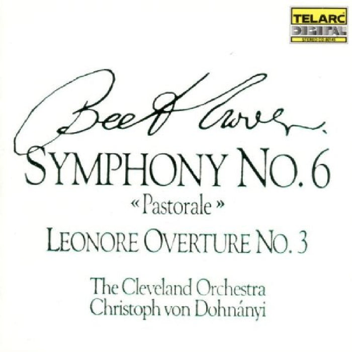 Christoph von DohnÃƒÂ¡nyi - Beethoven: Symphony No. 6 &quot;Pastorale&quot;; Leonore Overture No. 3