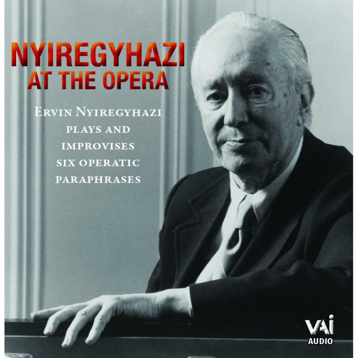 Nyiregyhazi - Ervin Nyiregyhazi at the Opera - VAIA1003