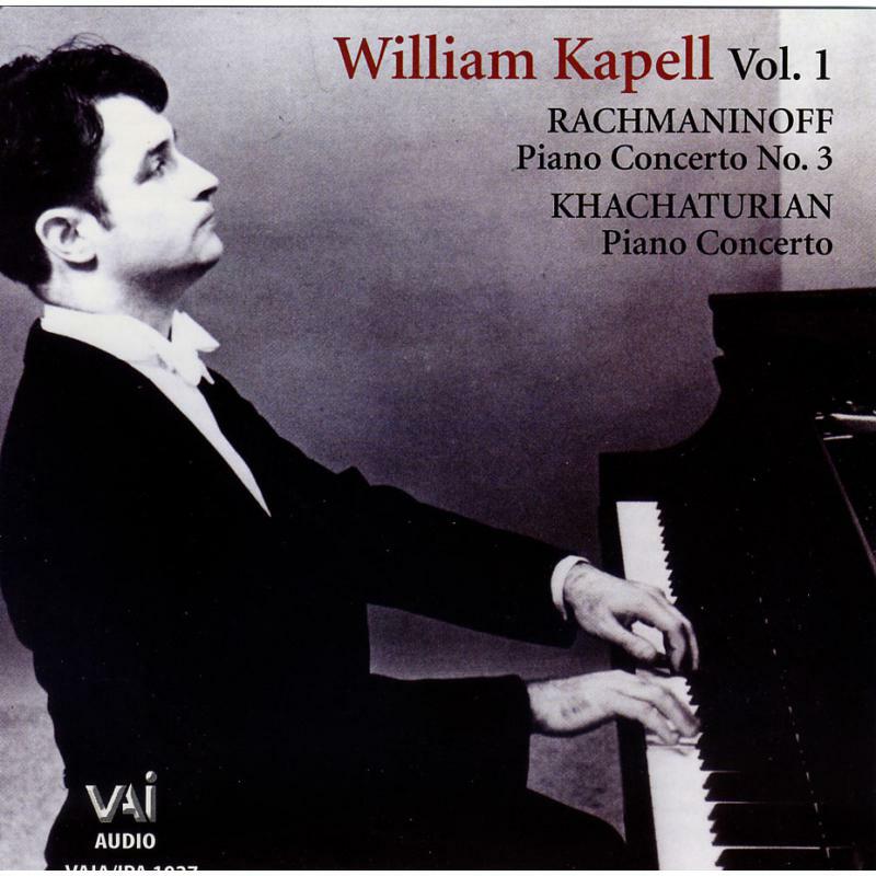 Kapell - William Kapell In Concert - Sergei Rachmaninoff: Concerto No.3, Aram Khachaturian: Piano Concerto - VAIA1027