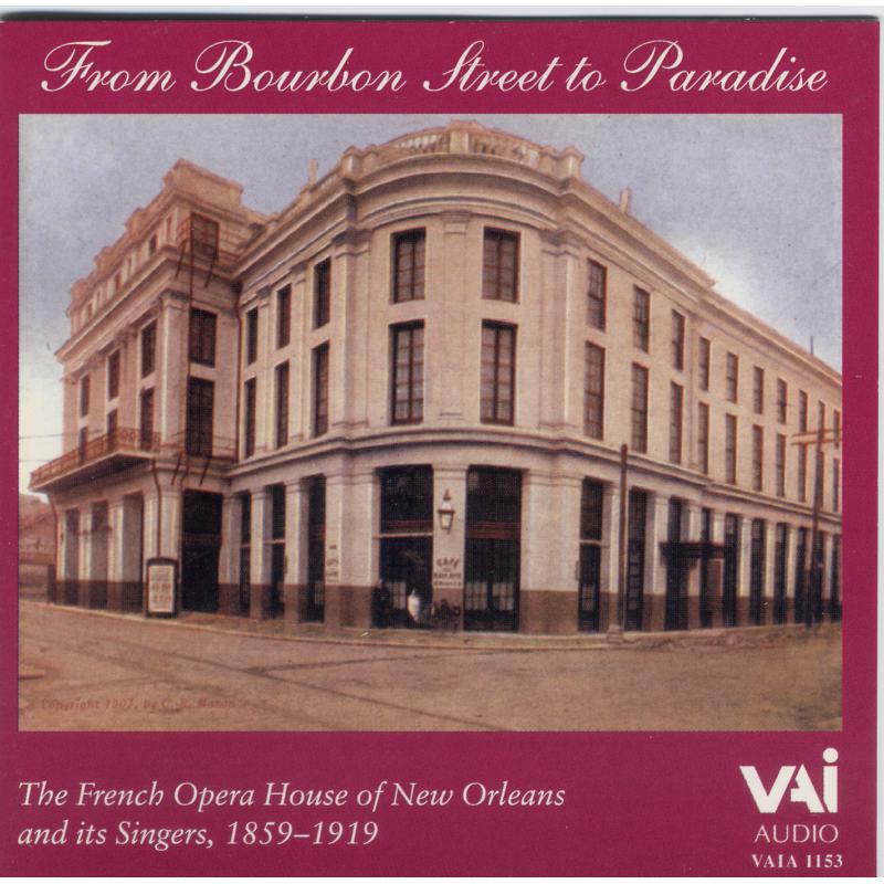 Various - Bourbon Street to Paradise - The French Opera House of New Orleans and its Singers, 1859-1919 - VAIA1153