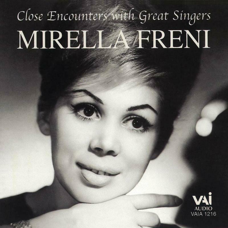 Freni - Close Encounters with Great Singers - Mirella Freni - VAIA1216