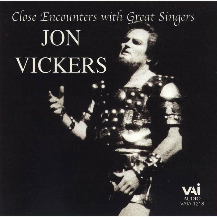 Vickers - Close Encounters with Great Singers - Jon Vickers - VAIA1218
