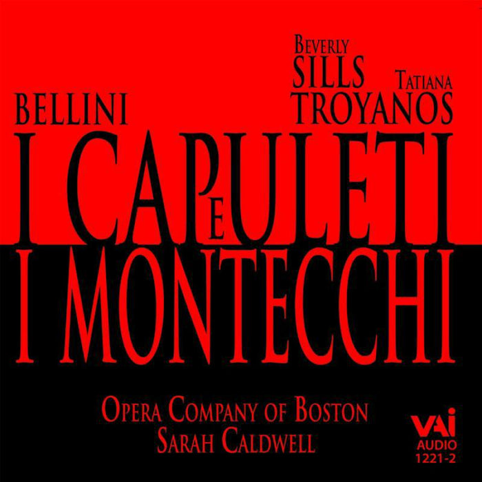 Sills/Troyanos - Vincenzo Bellini: I Capuleti e I Montecchi (Live, 1975) (2CD) - VAIA1221