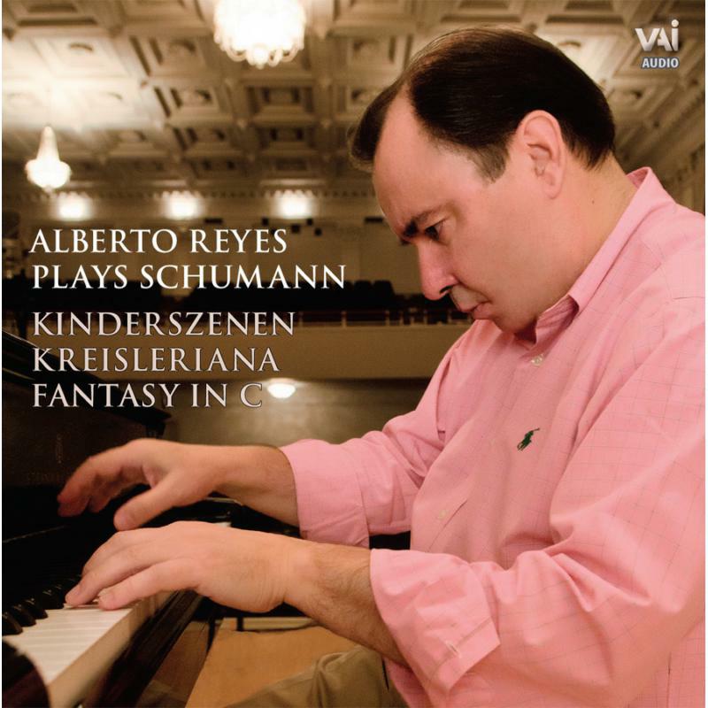 Reyes - Alberto Reyes plays Schumann - VAIA1273