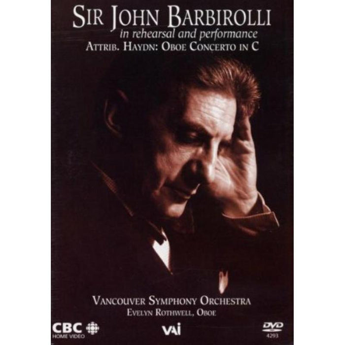 Barbirolli/Rothwell - Sir John Barbirolli: In Rehearsal & Performance: Oboe Concerto (Haydn) - DVDVAI4293