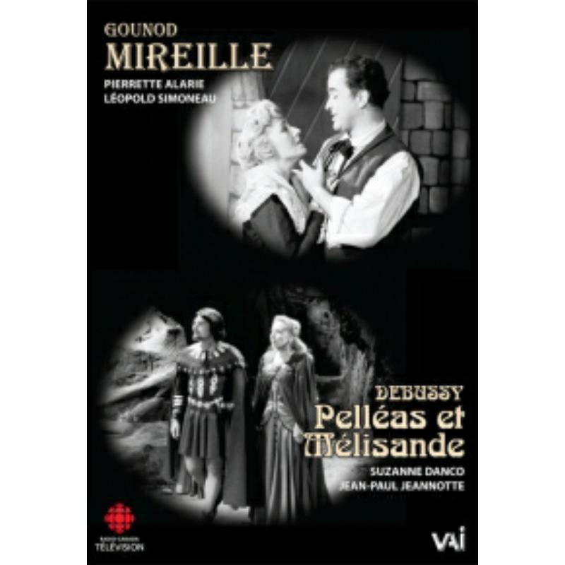Alarie/Simoneau - Charles Gounod: Mireille (abridged), Claude Debussy: Pelleas et Melisande (Act 2) - DVDVAI4380