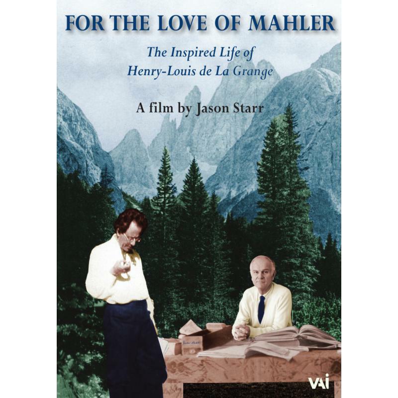 De La Grange - For The Love of Mahler - Life of Henry-Louis de La Grange - DVDVAI4584