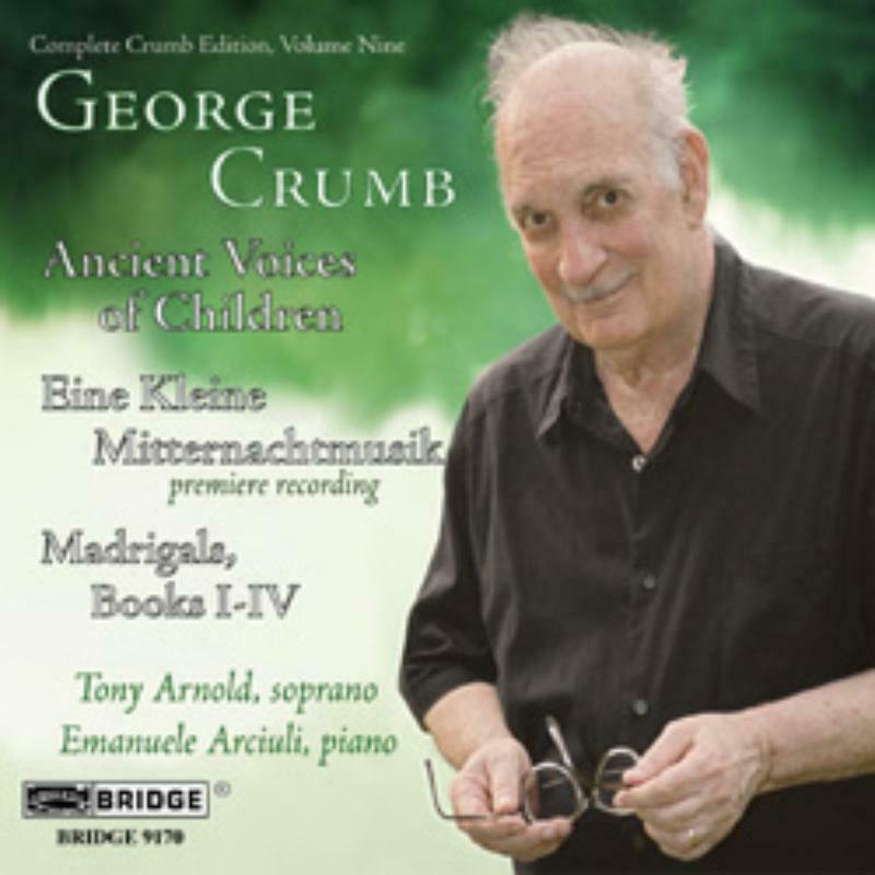 Tony Arnold - GEORGE CRUMB EDITION, VOL. 9 - BRIDGE9170