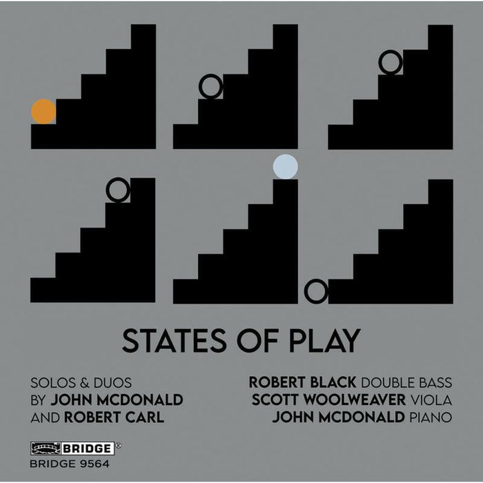 Robert Black; Scott Woolweaver; John McDonald - States of Play: Solos & Duos - BRIDGE9564