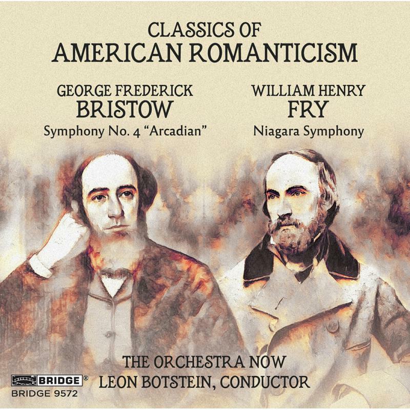 The Orchestra Now - Classics of American Romanticism - BRIDGE9572