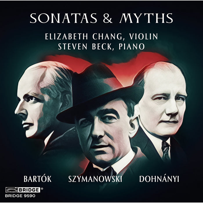 Elizabeth Chang; Steven Beck - Sonatas and Myths - BRIDGE9590