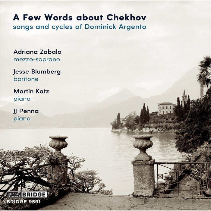 Adriana Zabala; Jesse Blumberg; Martin Katz; J.J. Pena - A Few Words about Chekhov: Songs and Cycles of Dominick Argento - BRIDGE9591